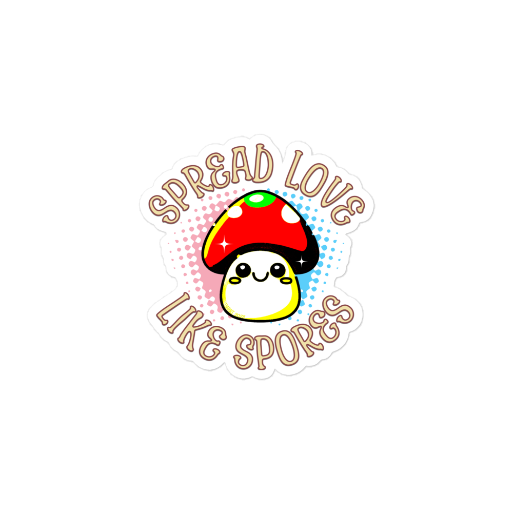 Spread Love Like Spores Sticker