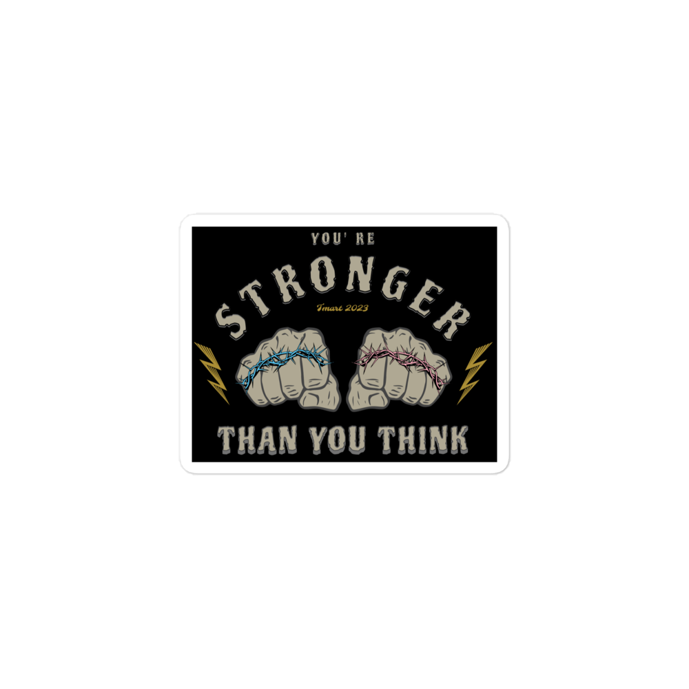 Stronger Than You Think Sticker