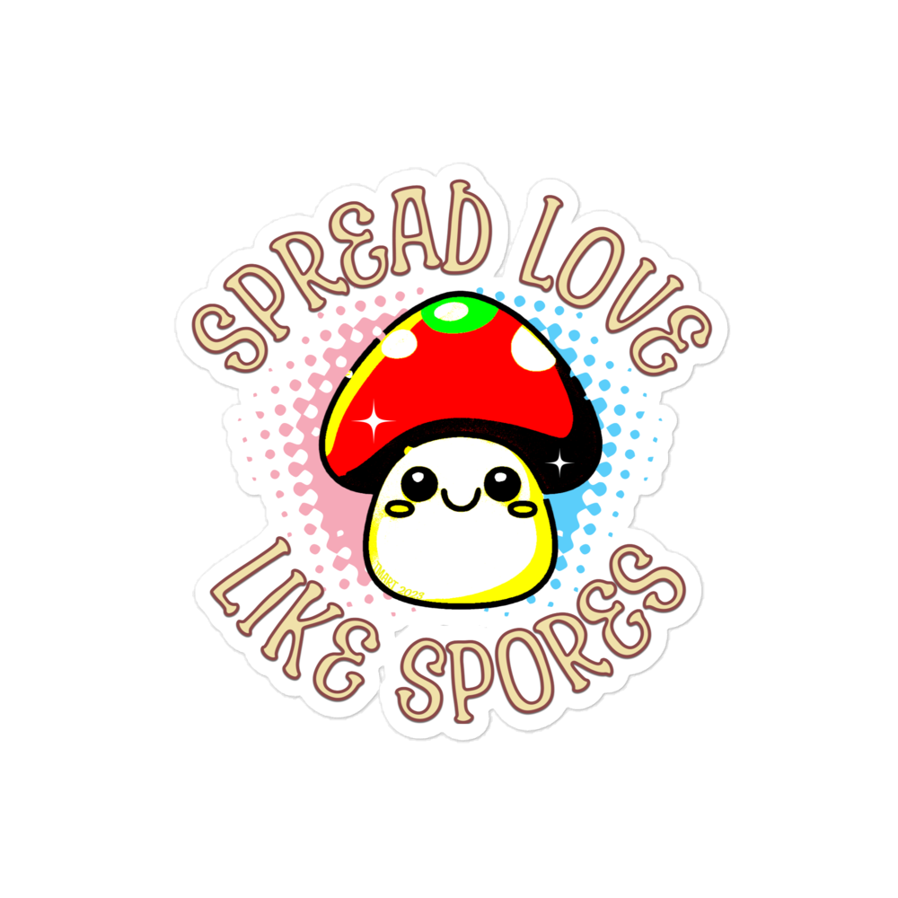 Spread Love Like Spores Sticker
