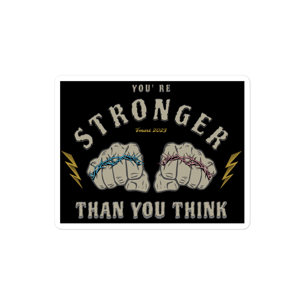 Stronger Than You Think Sticker