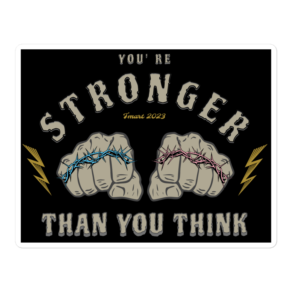 Stronger Than You Think Sticker