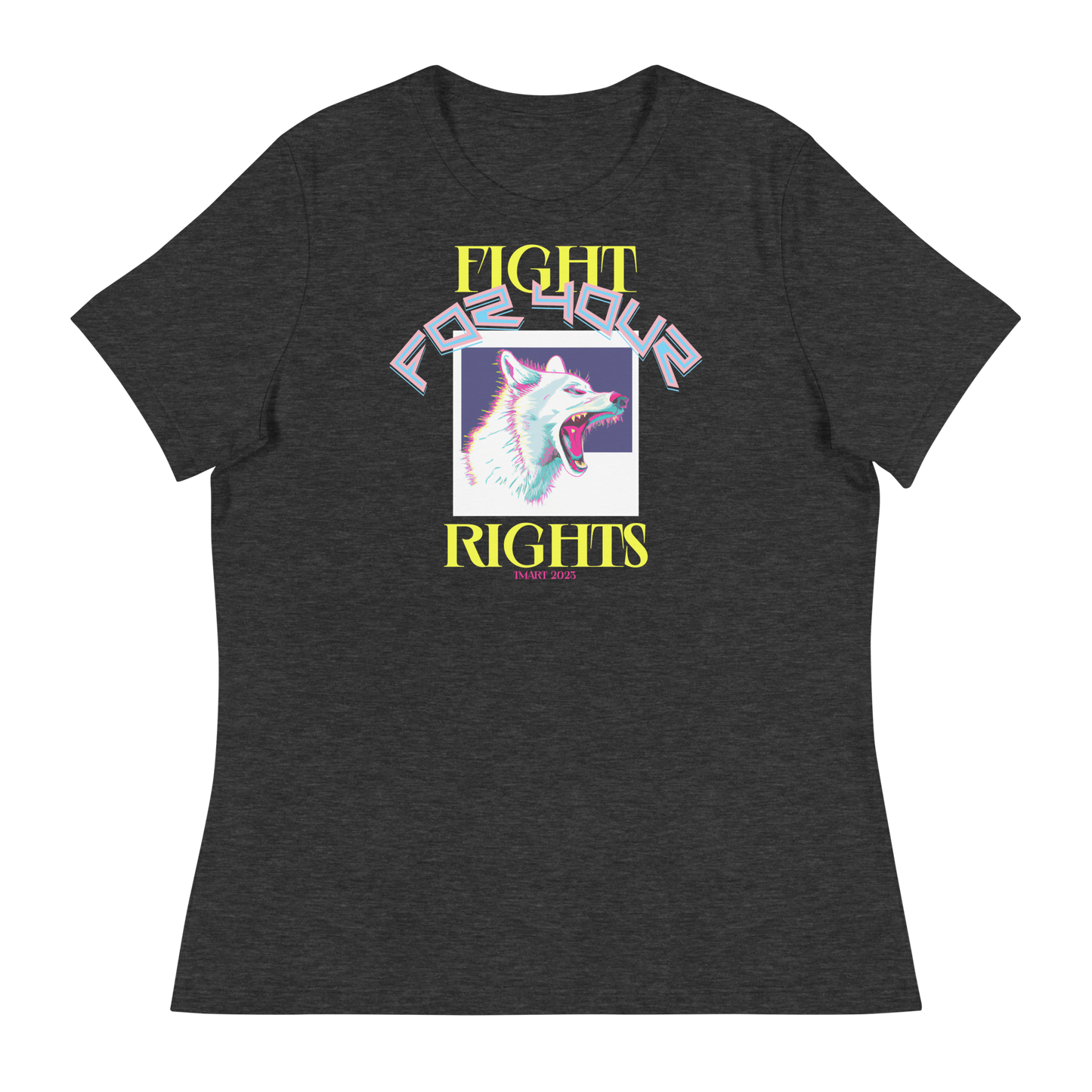 Women's Fight For Your Rights T-Shirt