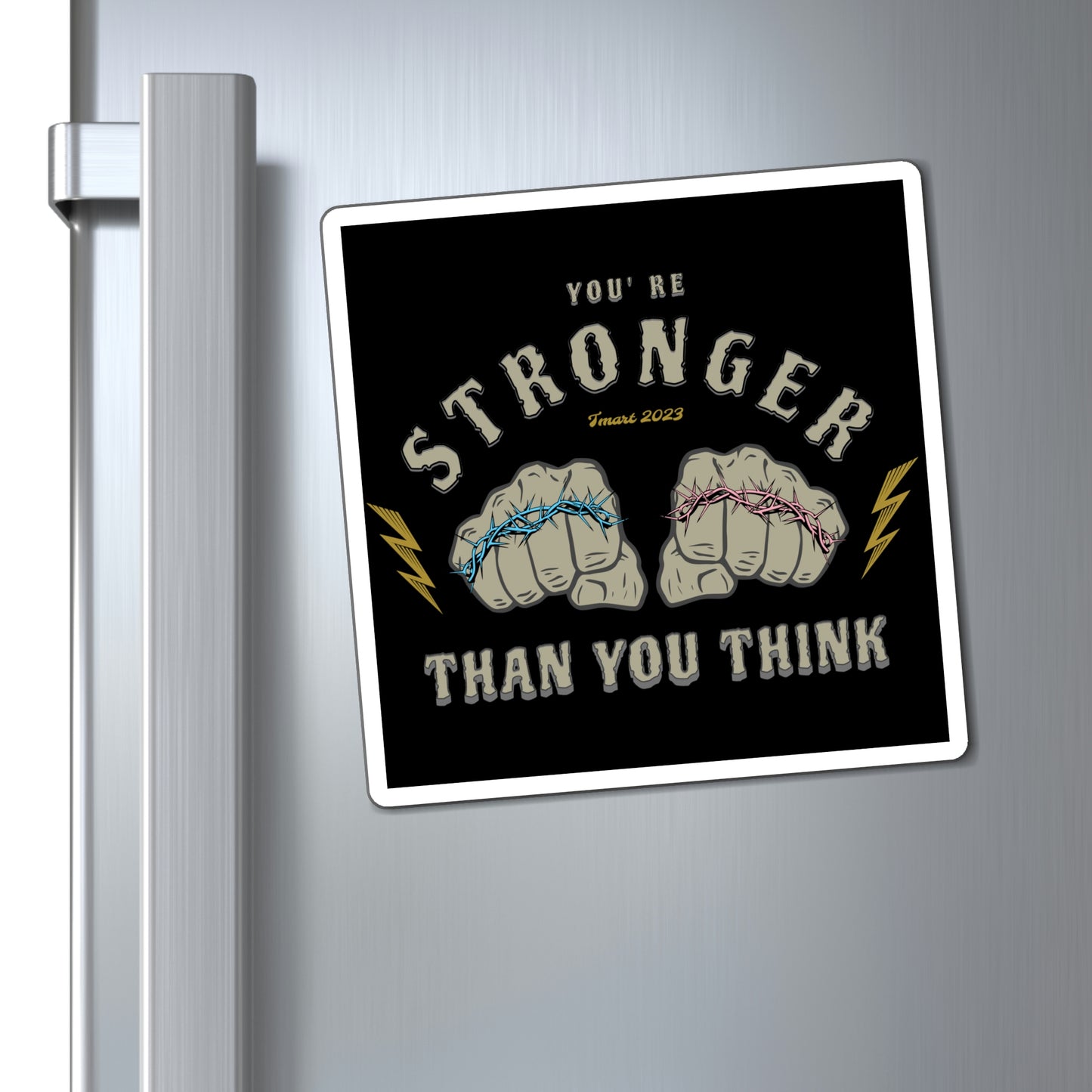 You're Stronger Than You Think Magnet