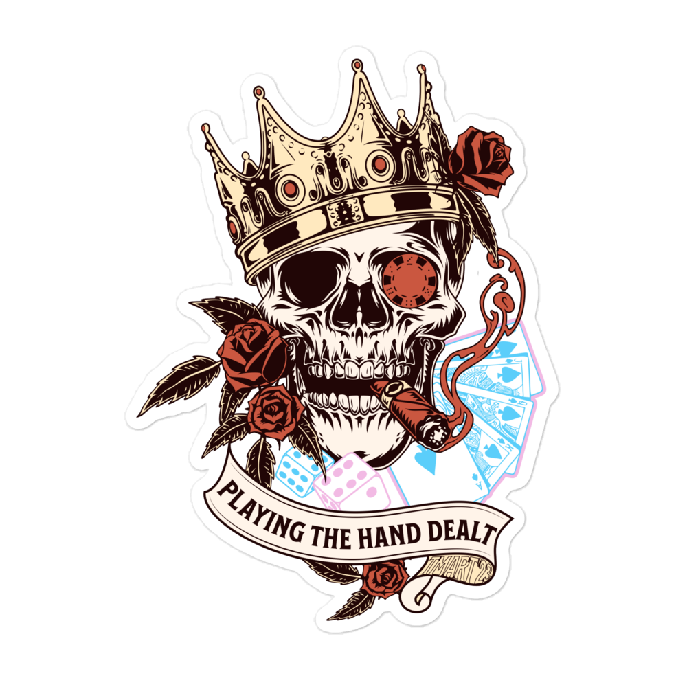 Playing the Hand Dealt Sticker