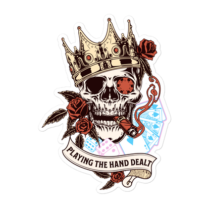 Playing the Hand Dealt Sticker