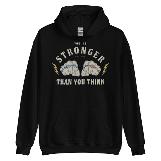 You're Stronger Than You Think Hoodie