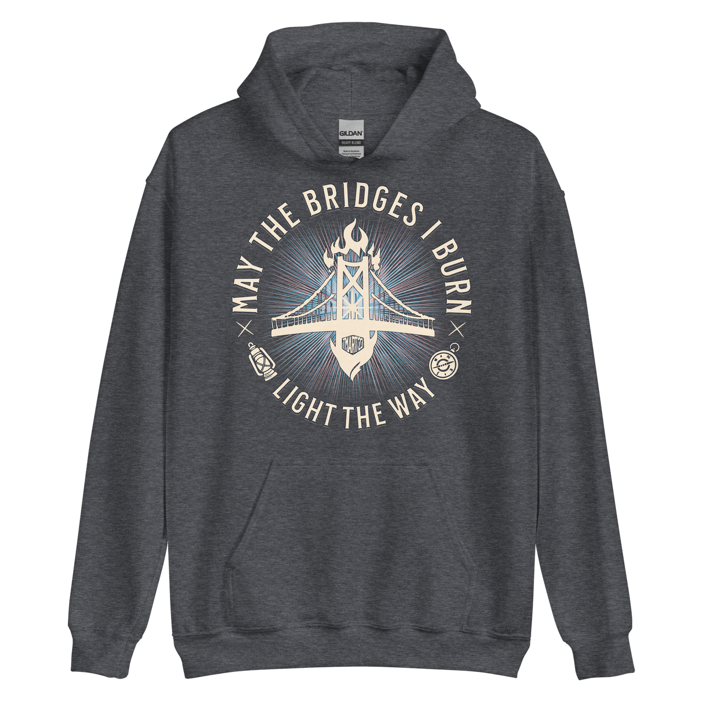 May The Bridges I Burn Light The Way Hoodie