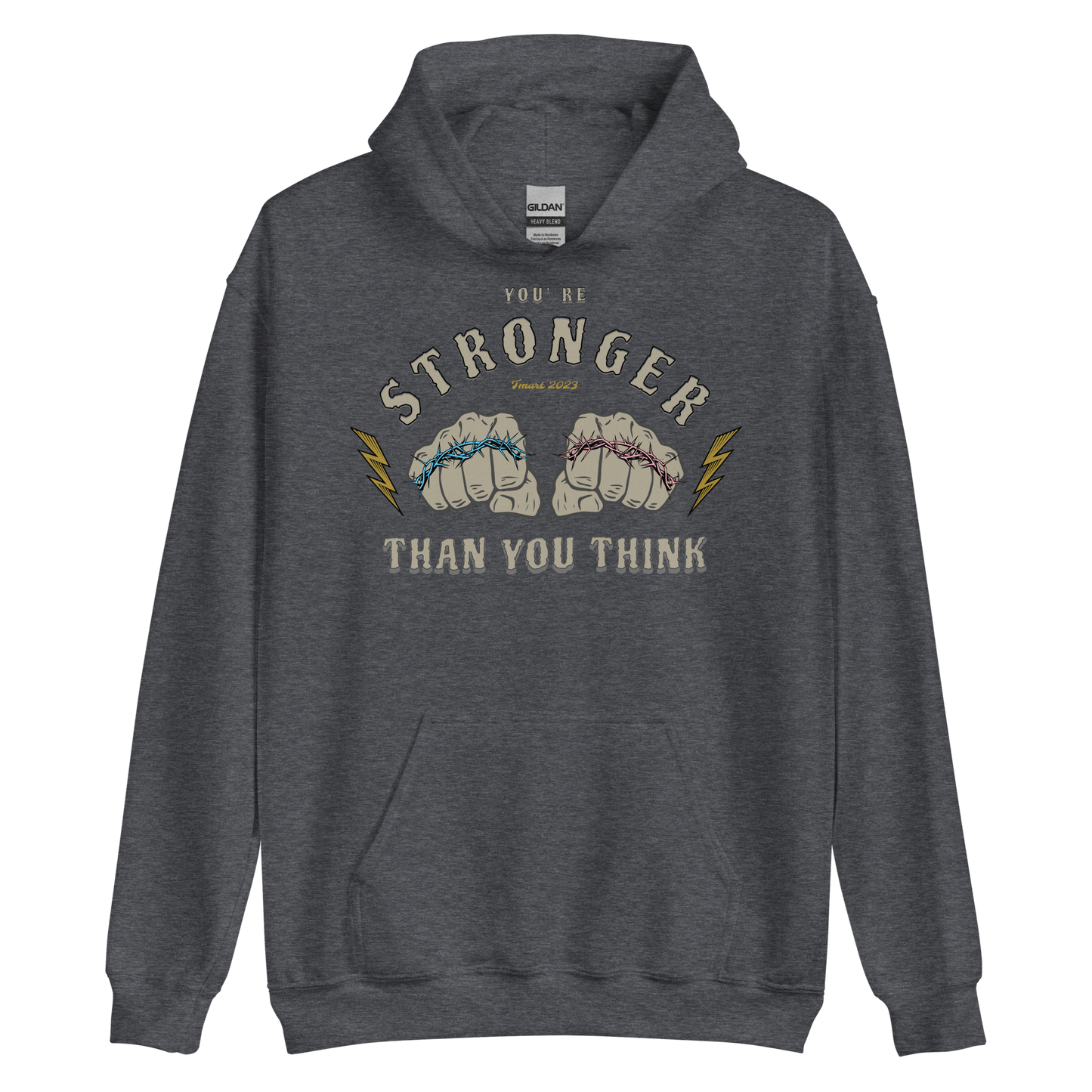 You're Stronger Than You Think Hoodie