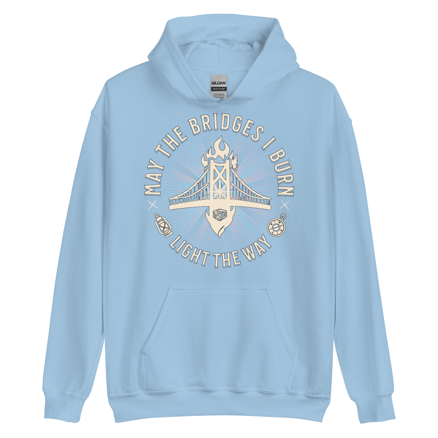 May The Bridges I Burn Light The Way Hoodie