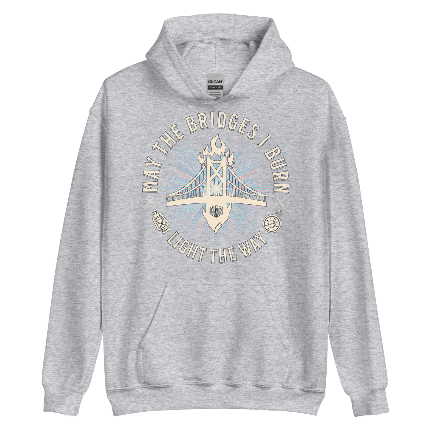 May The Bridges I Burn Light The Way Hoodie